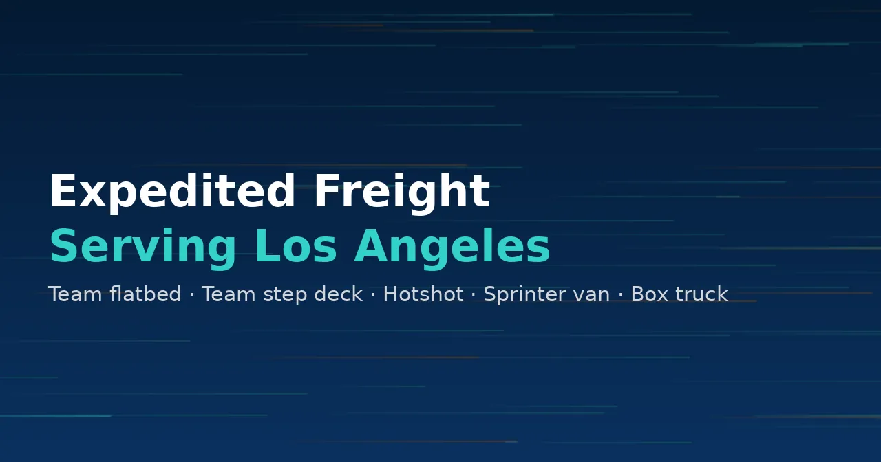 Expedited freight Graphic with glowing speed lines and the text Expedited Freight Serving Los Angeles